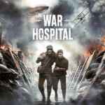 War Hospital PC Free Download (v20240415)