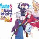 Yuuna and the Haunted Hot Springs The Thrilling Steamy Maze Kiwami
