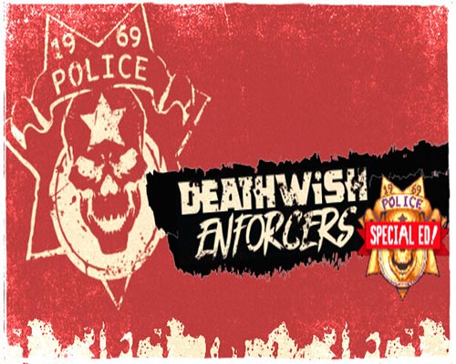 Deathwish enforcers special edition free (build 13571493)