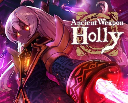Ancient Weapon Holly PC Free Download