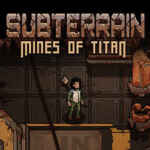 Subterrain: Mines of Titan Download (Build 15585745)