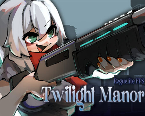 Twilight Manor: Roguelite FPS Download (Build 13762629)