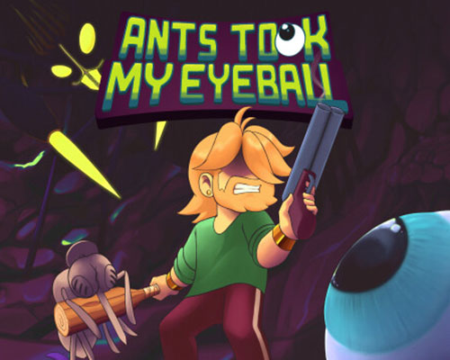 Ants Took My Eyeball Free Download (Build 18792308)