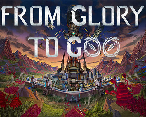 From glory to goo free download (build 20552459)