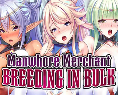 Manwhore Merchant: Breeding in Bulk Download
