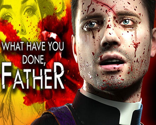 What have you done Father? Free Download