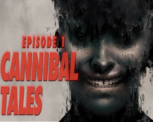 Cannibal Tales - Episode 1 Free Download