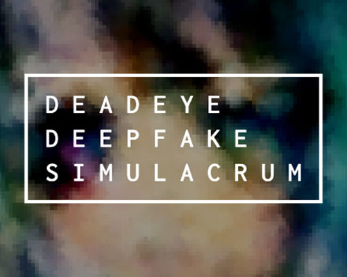 Deadeye deepfake simulacrum free (build 20036644)