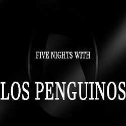 Five Nights With Los Penguinos Free Download