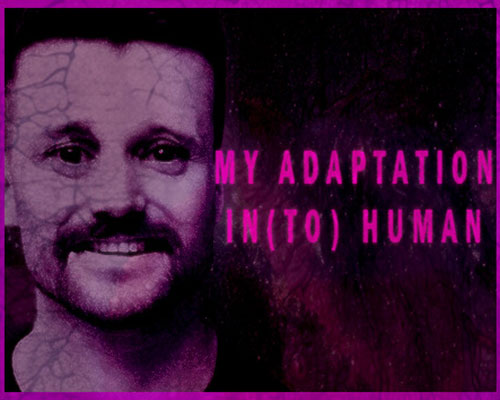 MY ADAPTATION IN(TO) HUMAN Free (Build 14347811)