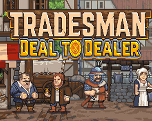 Tradesman: deal to dealer free download (build 21003541)