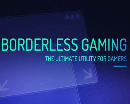 Borderless gaming pc free download (v1.0.12)
