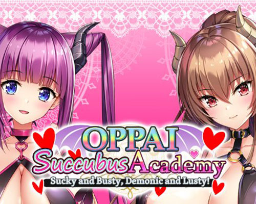 OPPAI Succubus Academy Sucky and Busty Demonic and Lusty!