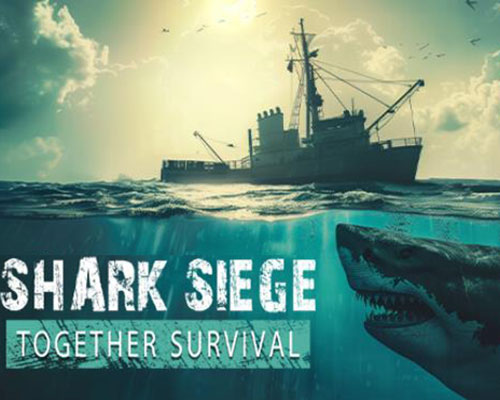 SHARK SIEGE - TOGETHER SURVIVAL Free Download