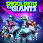 Shoulders of Giants: Ultimate PC Free Download (v1.9.6)
