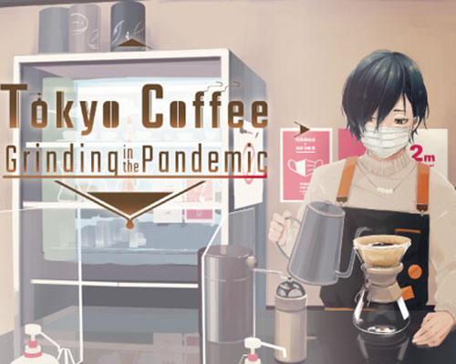 Tokyo Coffee: Grinding in the Pandemic Free Download