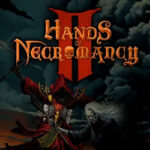 Hands of Necromancy II PC Free Download (Build 17352010)