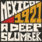 Mexico 1921. A Deep Slumber. PC Free Download