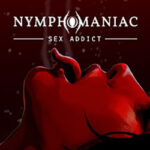 Nymphomaniac – Sex Addict PC Free Download (v20250430)
