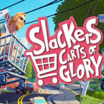Slackers – Carts of Glory PC Free Download (Build 21211620)