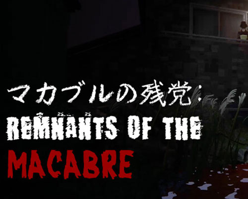 マカブルの残党: Remnants of the Macabre Free Download