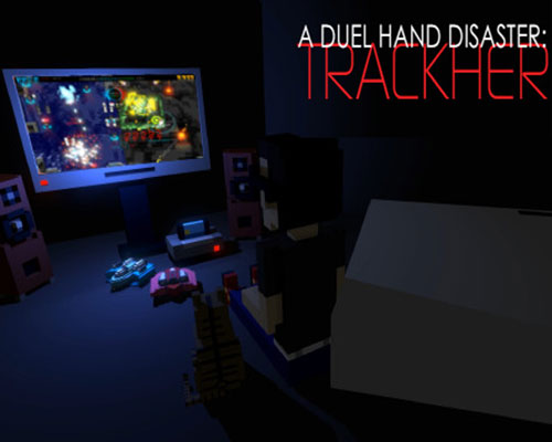 A Duel Hand Disaster: Trackher PC Free Download