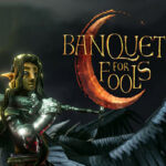 Banquet for Fools PC Free Download (v1.091)
