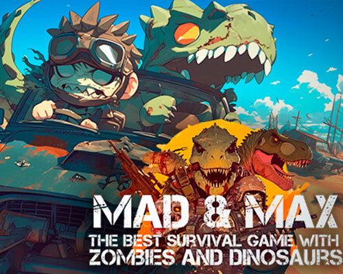 MAD & MAX: The Best Survival game with Zombies and Dinosaurs Free