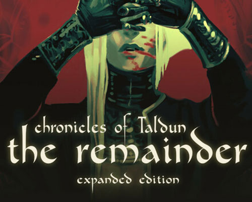 Chronicles of Taldun: The Remainder Free (Expanded Edition)