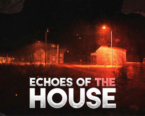 Echoes Of The House PC Free Download