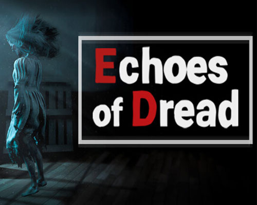Echoes of Dread PC Free Download