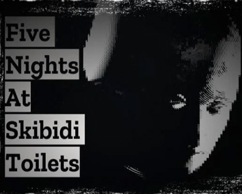 Five Nights At Skibidi Toilets PC Free Download