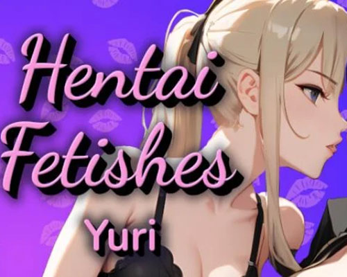 Hentai Fetishes: Yuri PC Free Download