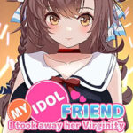 I took away my idol friend’s virginity PC Free Download