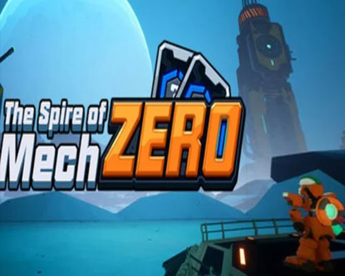 The Spire of Mech Zero PC Free Download