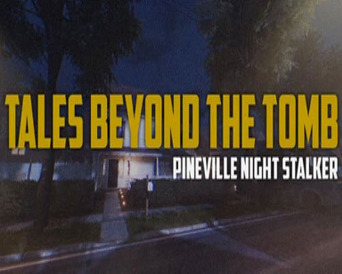 Tales Beyond The Tomb - Pineville Night Stalker Free (v20250211)