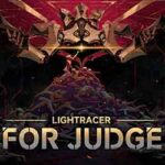 Lightracer: For Judge PC Free Download (v1.0.8)
