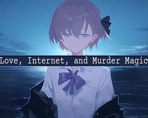 Love Internet and Murder Magic Free Download (Tenoke)