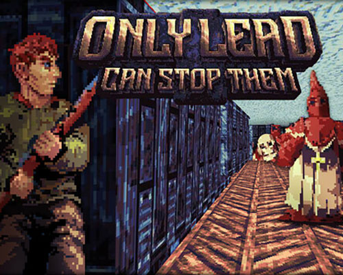 Only Lead Can Stop Them Free Download (B18223651)
