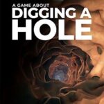 A Game About Digging A Hole Free Download (Build 21212054)