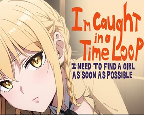 I'm Caught in a Time Loop: I Need to Find a Girl as Soon as Possible