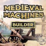 Medieval Machines Builder Free Download (Early Access)