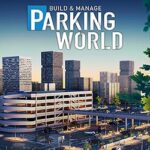 Parking World: Build & Manage Free Download (Build 20398802)