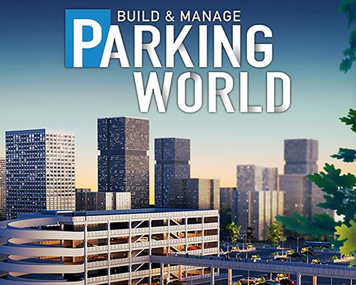 Parking world: build & manage free download (build 20398802)