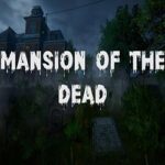 Mansion of the Dead PC Free Download (Tenoke)