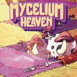 Mycelium Heaven PC Free Download (Tenoke)