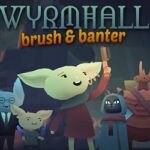 WYRMHALL: Brush and Banter Free Download (Tenoke)