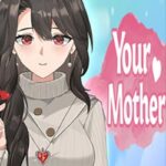Your Mother PC Free Download (Build 17615542)