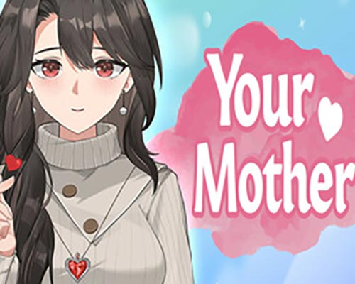 Your Mother PC Free Download (Build 17615542)