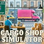 Cargo Shop Simulator Free Download (Build 18360421)